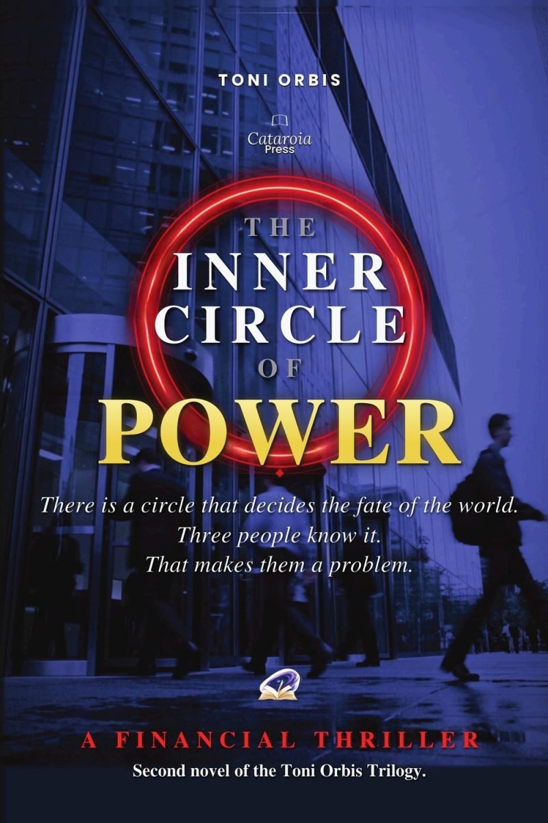 The Inner Circle of Power by Toni Orbis – A Financial Thriller, book cover