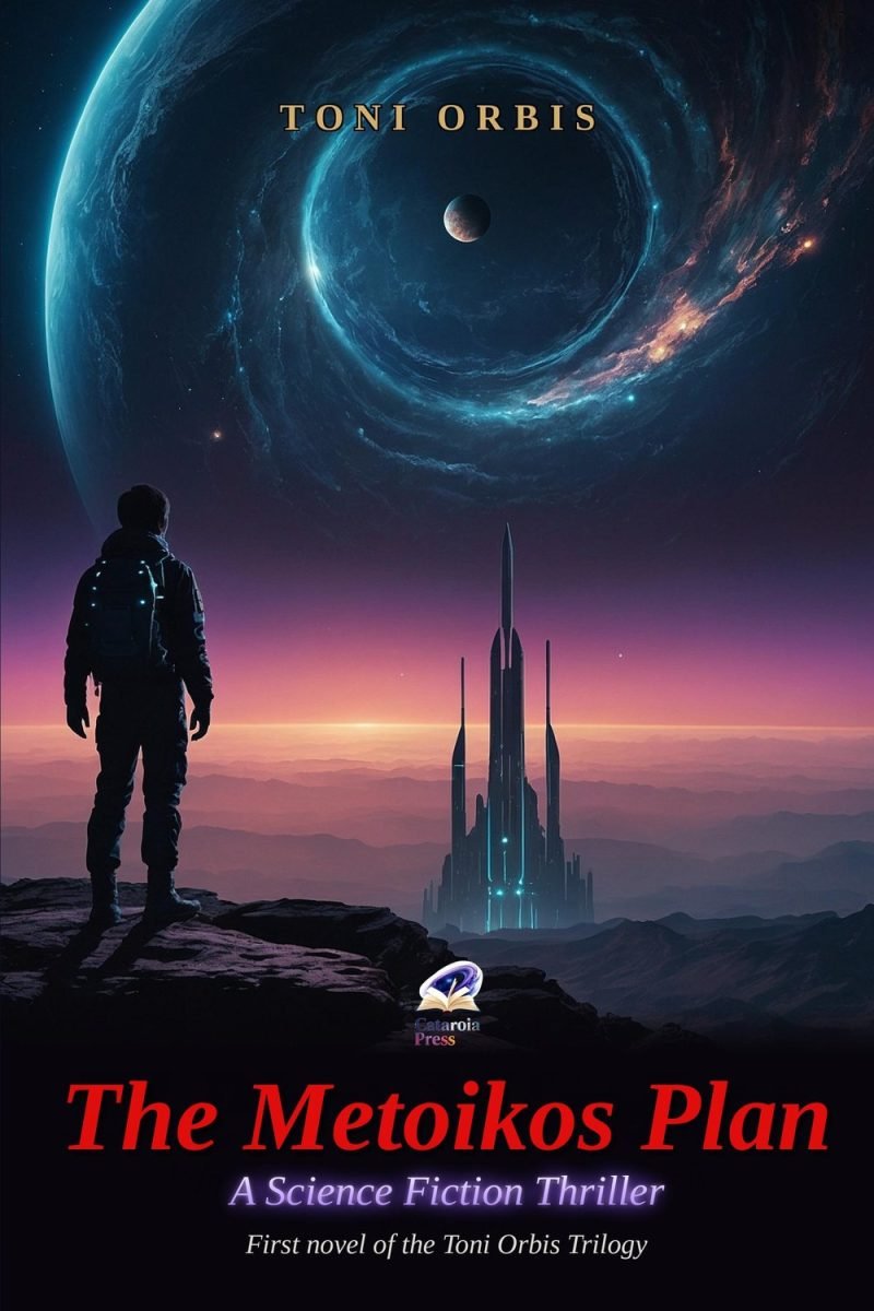 The Metoikos Plan by Toni Orbis – A Science Fiction Thriller, book cover
